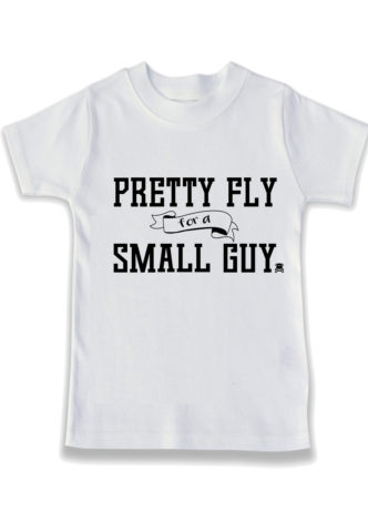 pretty fly for a small guy t shirt